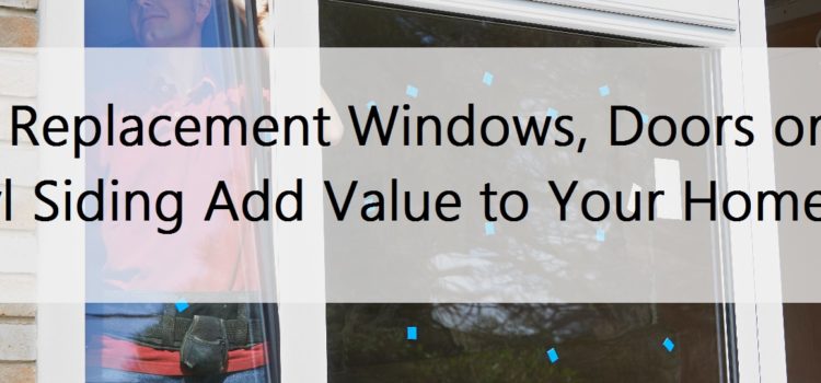 replacement windows add value